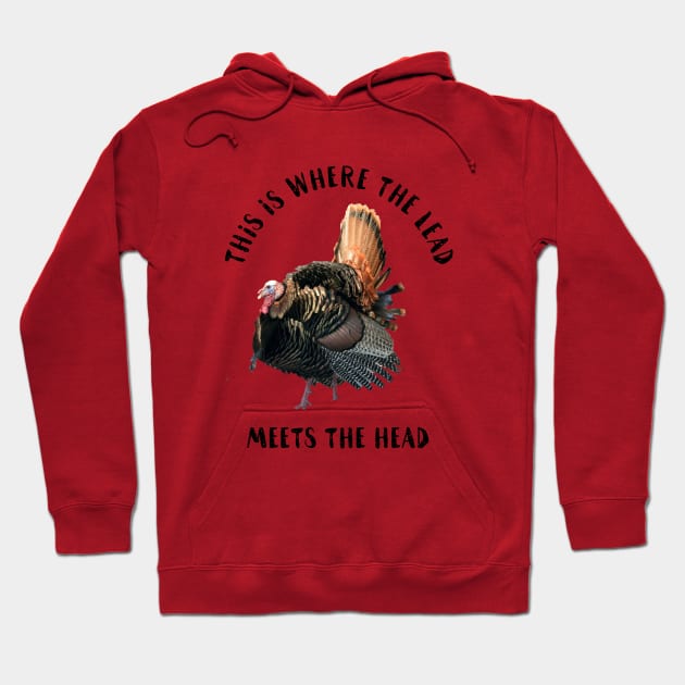 Funny Wild Turkey Hunting Hunting Hoodie TeePublic